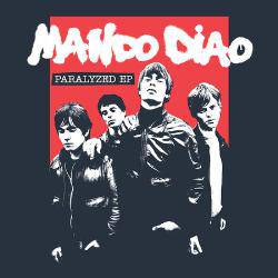 Mando Diao : Paralyzed EP